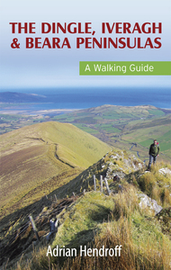 The Dingle, Iveragh & Beara Peninsulas: A Walking Guide